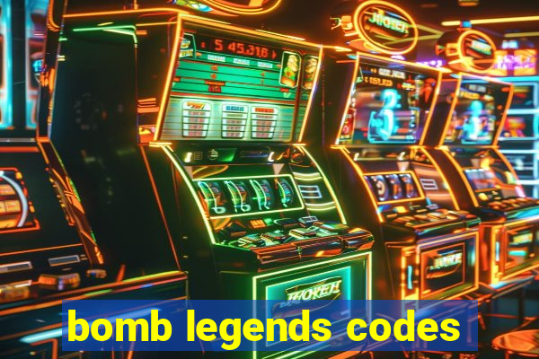 bomb legends codes